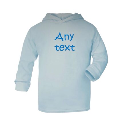 Cotton hoodie light blue any text 3 months- 6 years